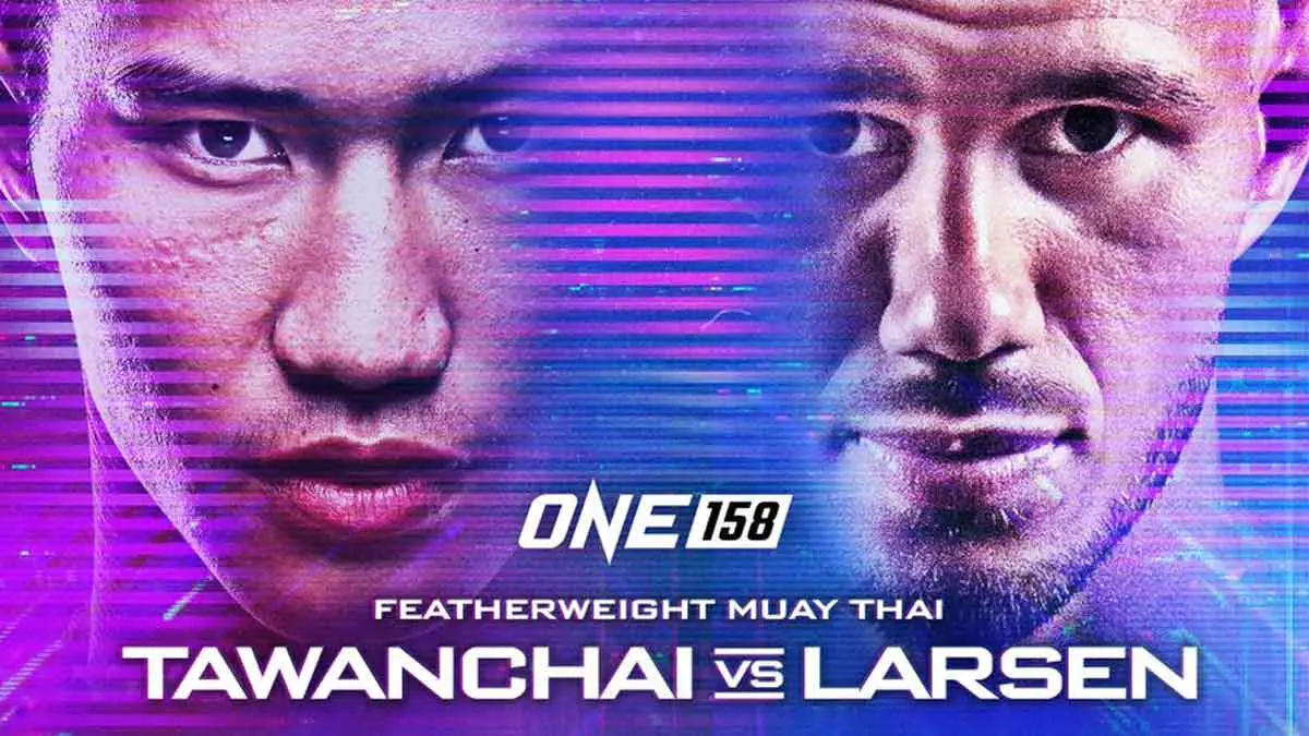 One 158: Tawanchai vs Larsen