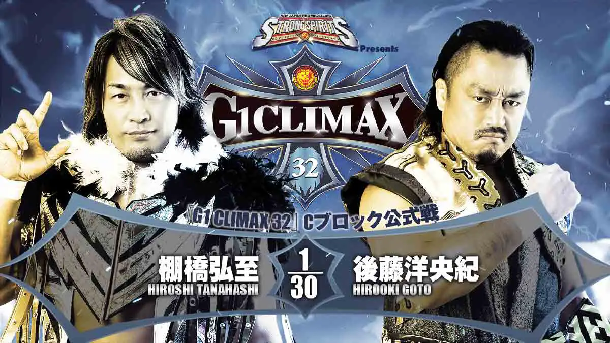 Hiroshi Tanahashi vs Hirooki Goto NJPW G1 Climax 32 Night 15