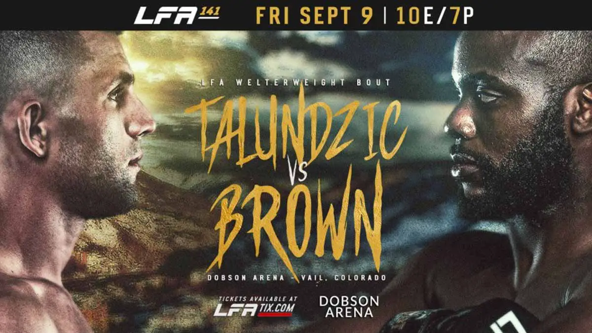 LFA 141 Talundzic vs Brown