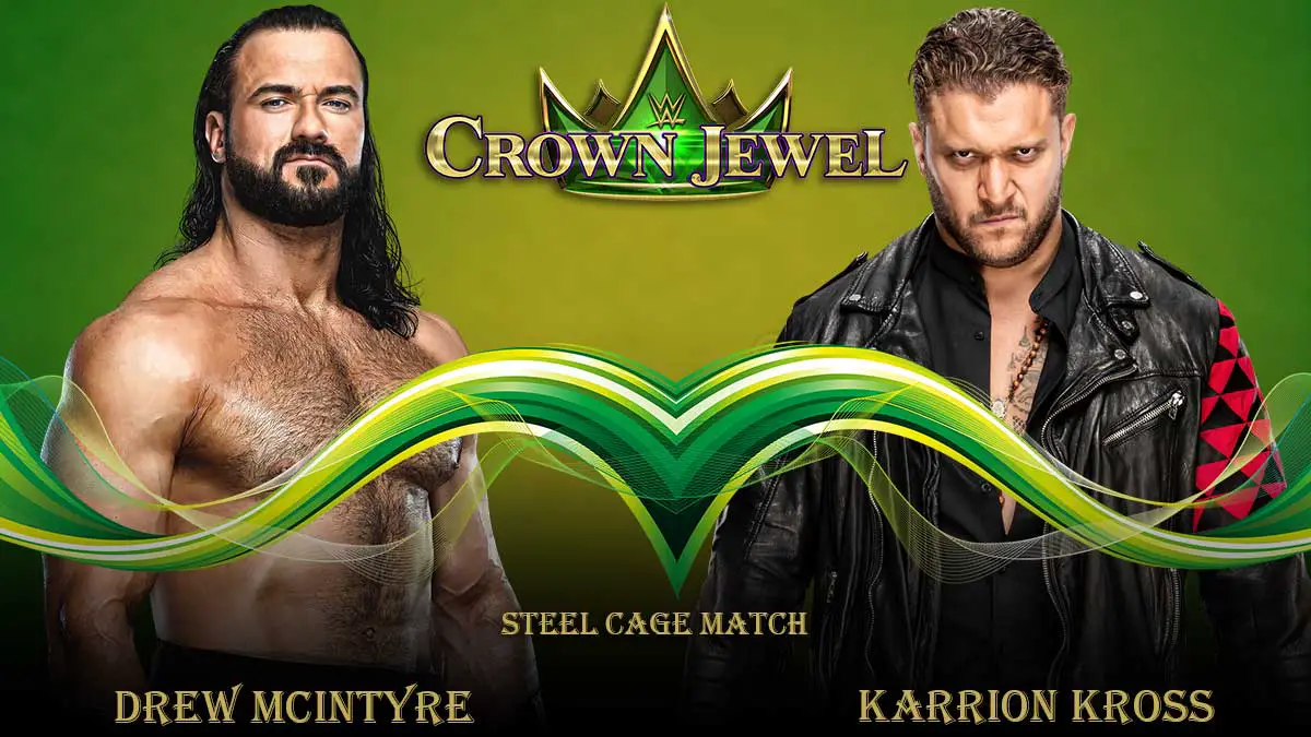Drew McIntyre vs Karrions Cross Steel Cage match Crown Jewel 2022