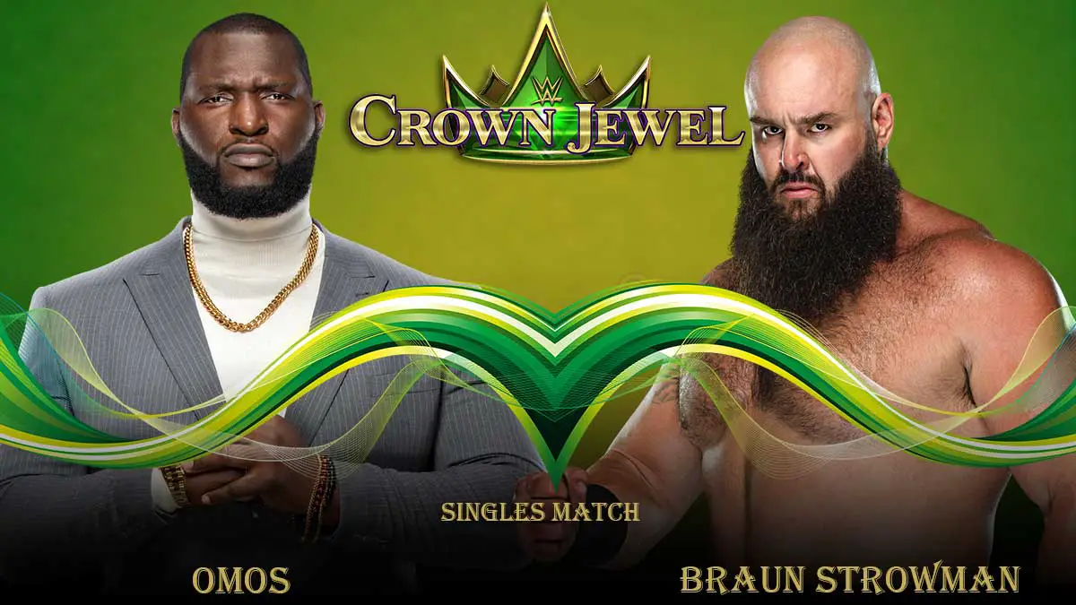 Omos vs Braun Strowman Singles match Crown Jewel 2022
