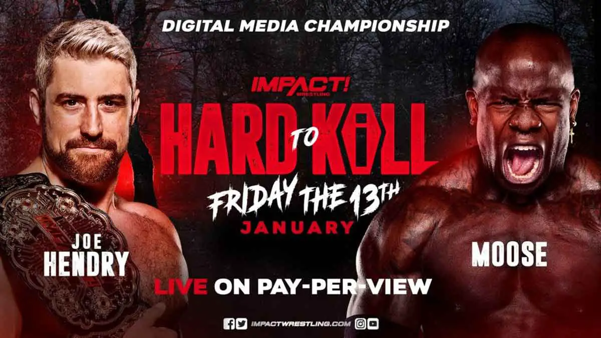 Joe Hendry vs Moose Digital Media Championship
Match IMPACT Hard to Kill 2023