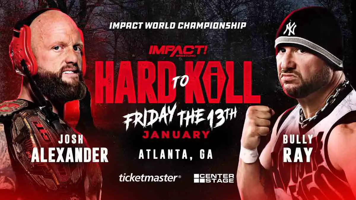 Josh Alexander vs Bully Ray IMPACT Hard to Kill 2023