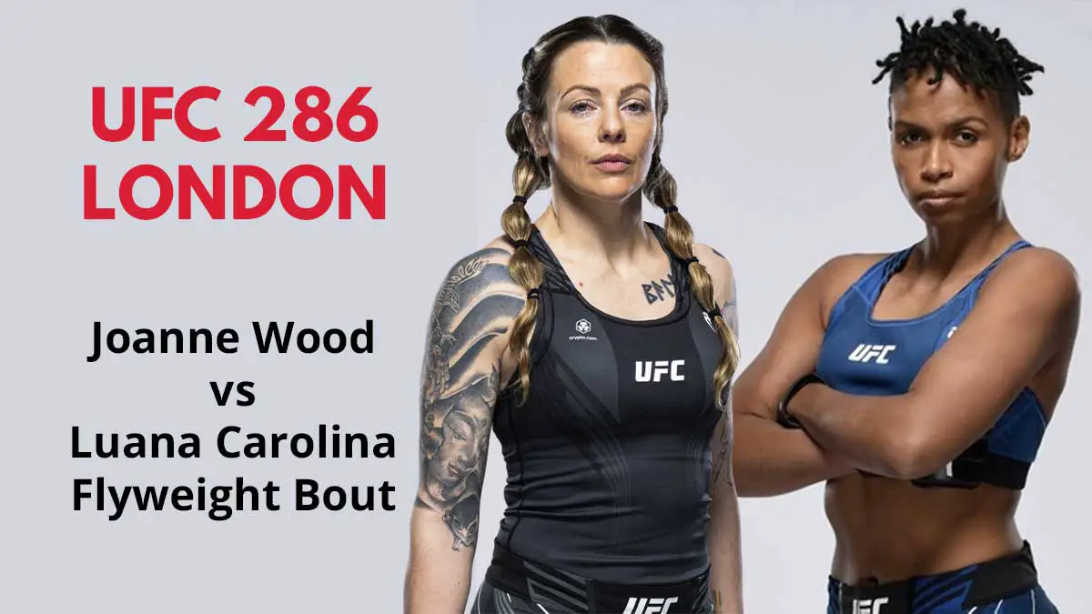 Joanne Wood vs Luana Carolina UFC 286