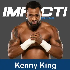 Kenny King Impact Wrestling Roster 