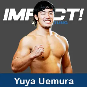 Yuya Uemura Impact Wrestling Roster 