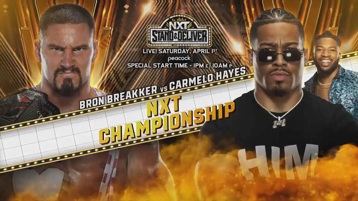 Bron Breakker vs Carmelo Hayes NXT Stand & Deliver 2023