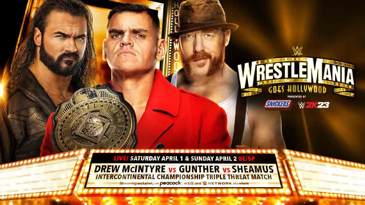Gunther v Sheamus v Drew McIntyre WWE WrestleMania 39