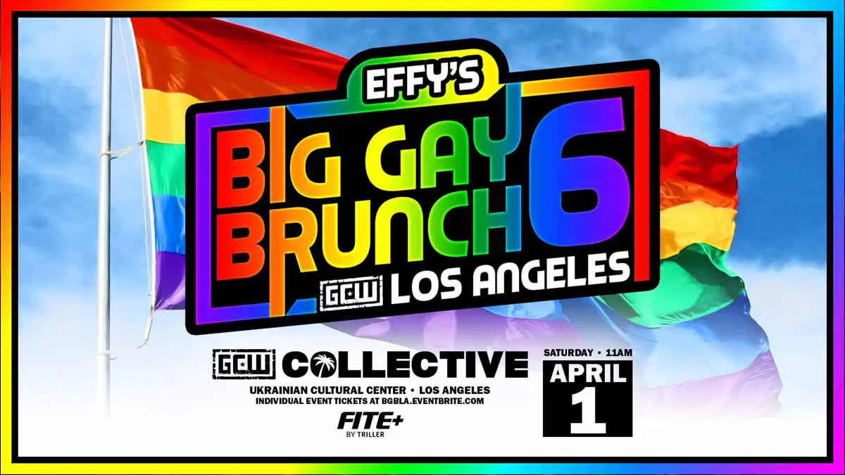 GCW Effy Big Gay Brunch 6
