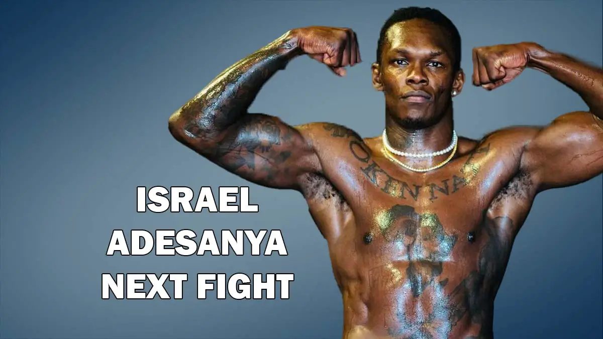 Israel Adesnaya Next Fight