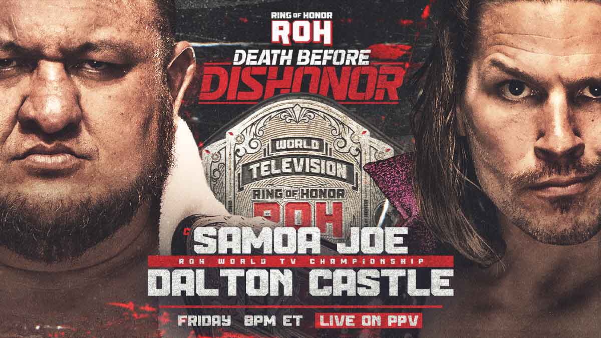 Samoa Joe vs Dalton Castle ROH Death Before Dishonor 2023