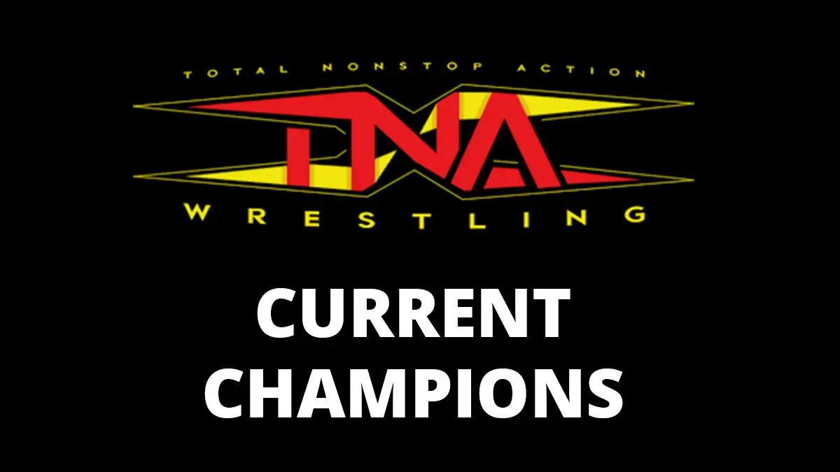 TNA Wrestling Current Champions